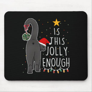 Funny Black Cat Christmas Is This Jolly Enough Wom Mouse Pad