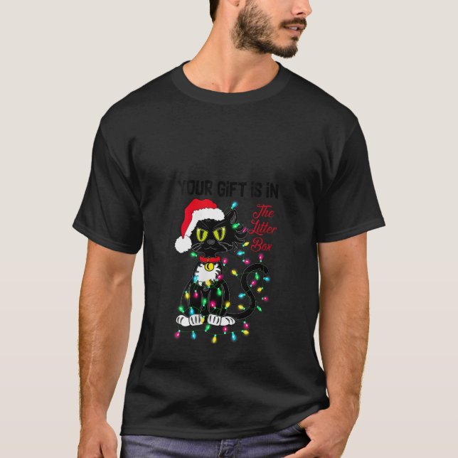 Funny Black Cat Christmas Your Present is in the L T-Shirt (Front)