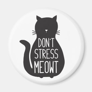 Funny Black Cat Don't Stress Meowt Magnet