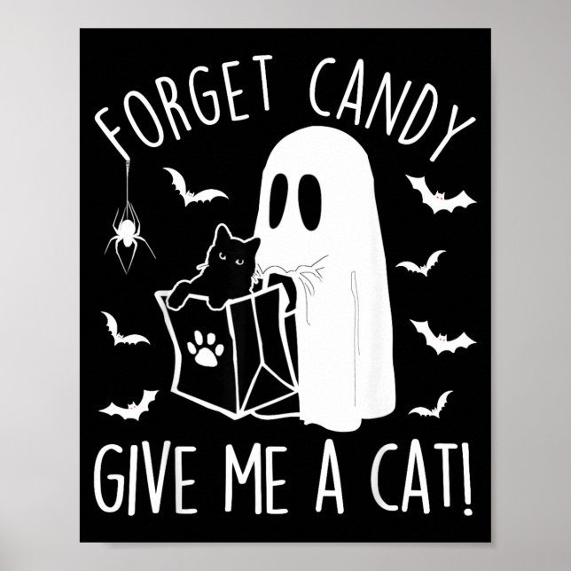 Funny Black Cat Forget Candy Give A Cat Lovers Poster (Front)