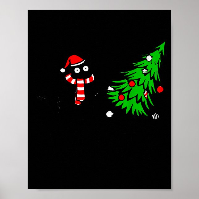 Funny Black Cat Gift Pushing Christmas Tree Over C Poster (Front)