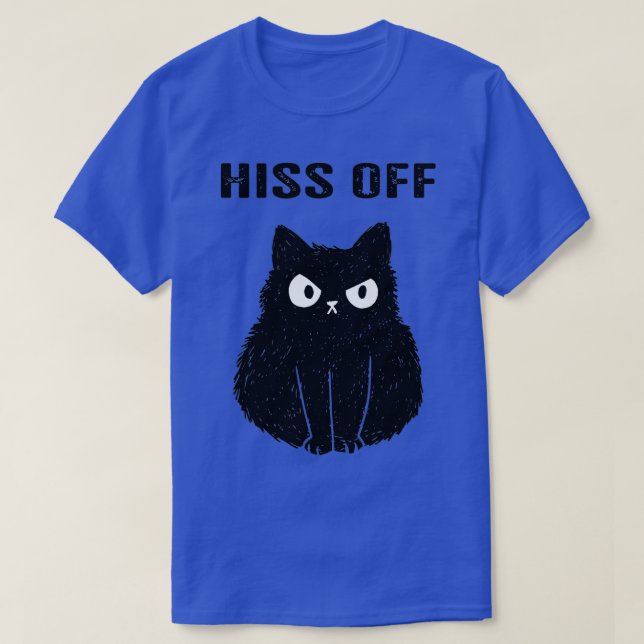 Funny Black Cat Hiss Off Meow Cat  T-Shirt (Design Front)