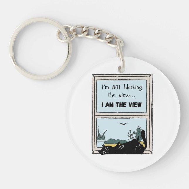Funny Black Cat, I am the view  Key Ring (Front)