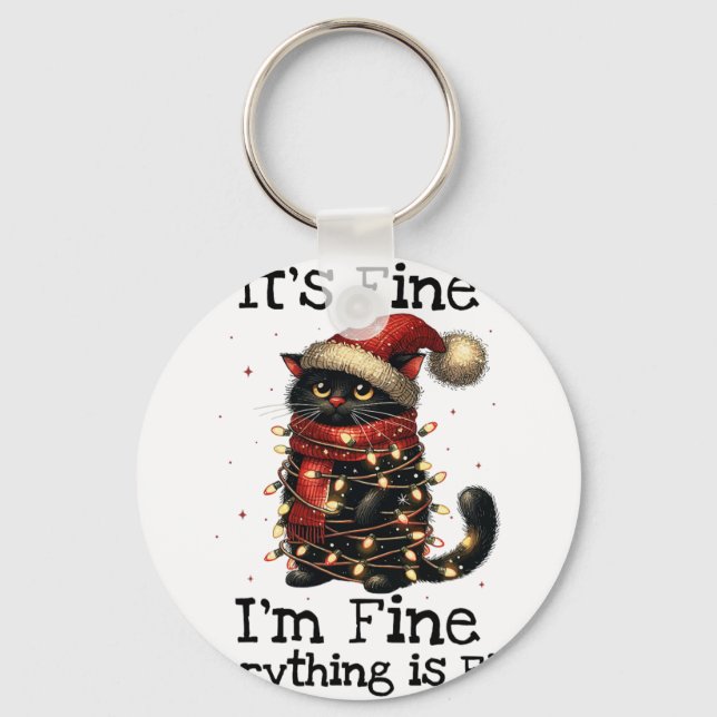 Funny Black Cat It's Fine I'm Fine Everything Is F Key Ring (Front)
