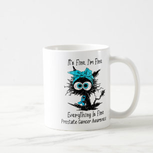 Funny Black Cat Its Fine I'm Fine Prostate Cancer Coffee Mug