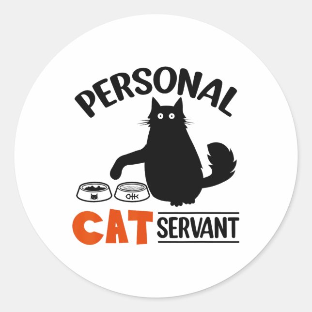 Funny Black Cat Personal Cat Servant  Classic Round Sticker (Front)