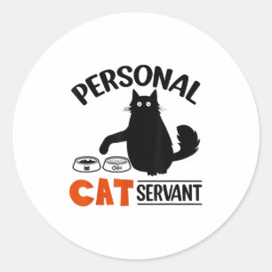 Funny Black Cat Personal Cat Servant For Men Women Classic Round Sticker