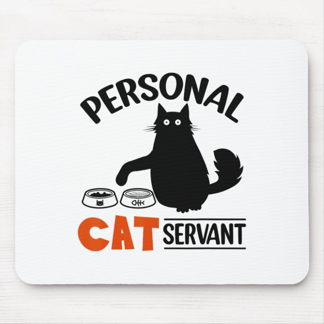 Funny Black Cat Personal Cat Servant  Mouse Pad (Front)