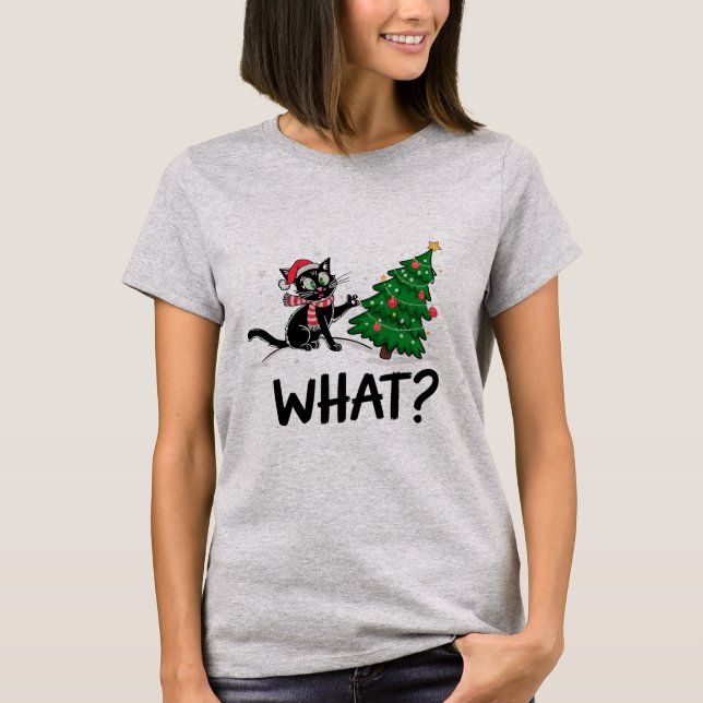 Funny Black Cat Pushing Christmas Tree Cat What? T-Shirt (Front)