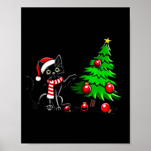 Funny Black Cat Pushing Christmas Tree Over Cat Wh Poster