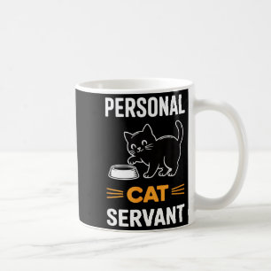 Funny Black Cat Servant Of Tiny Furry Overlord  Coffee Mug