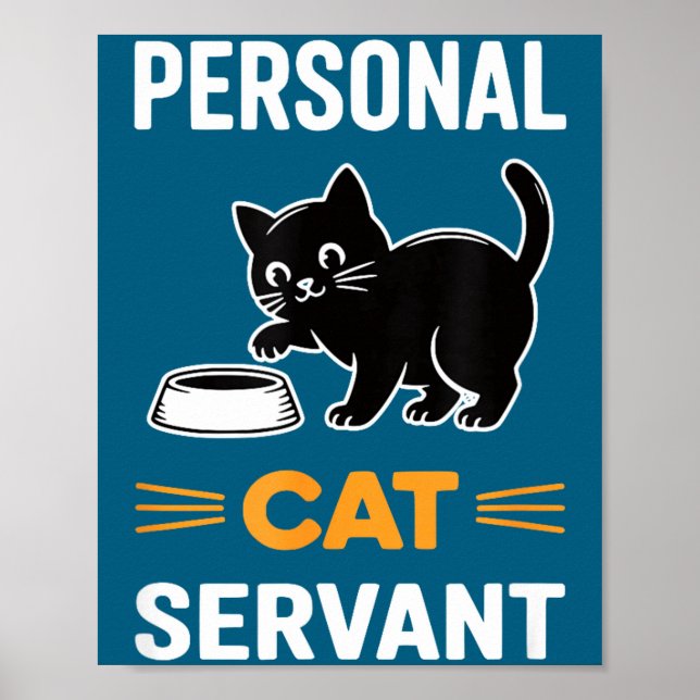 Funny Black Cat Servant Of Tiny Furry Overlord  Poster (Front)