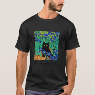 Funny Black Cat Still Not Impressed Van Gogh Art I T-Shirt