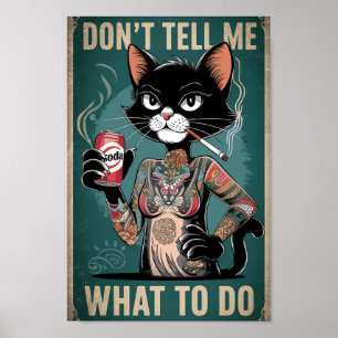 Funny Black Cat Tattoo Poster - Don't Tell Me What