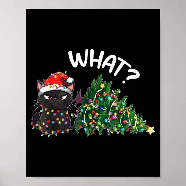 Funny Black Cat What_ Christmas Tree Funny Cat Lov Poster (Front)