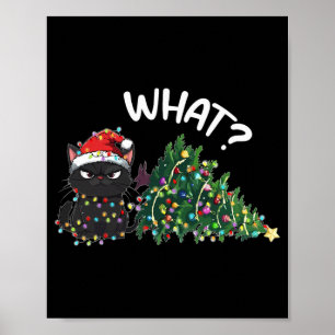Funny Black Cat What Christmas Tree Funny Cat Love Poster