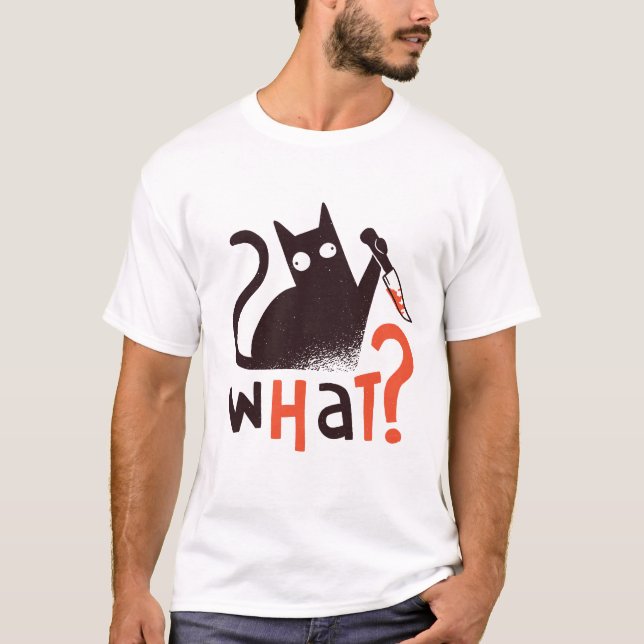 Funny Black Cat WHAT? Funny Cat ,Cat T-Shirt (Front)