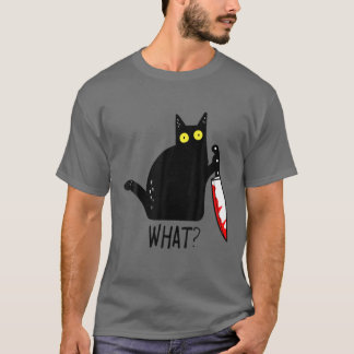 Funny Black Cat What? Holding Bloody Knife Men Wom T-Shirt