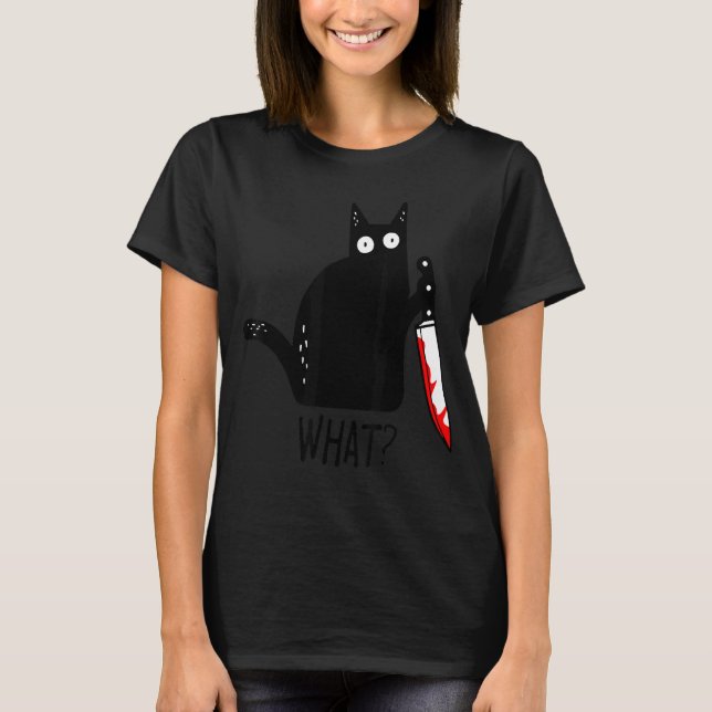 Funny Black Cat What Holding Bloody Knife Men Wome T-Shirt (Front)