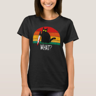 Funny Black Cat What Holding Bloody Knife Men Wome T-Shirt