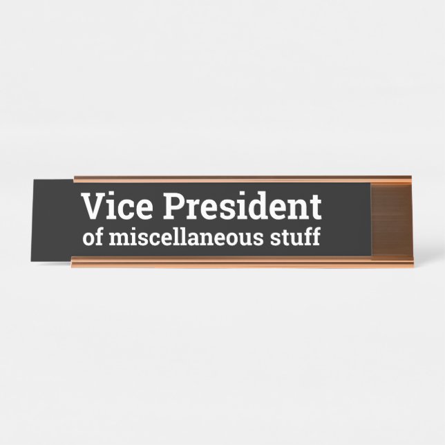 Funny Black Gold Office Title VP of Miscellaneous  Desk Name Plate (Front)