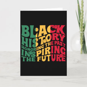 Funny Black History Honoring The Past Inspiring Co Card