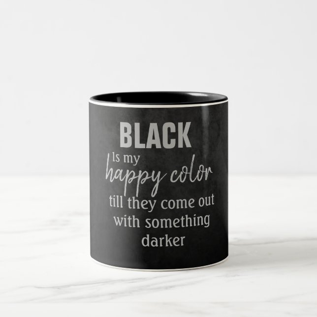 Funny Black Is My Happy Colour Two-Tone Coffee Mug (Center)