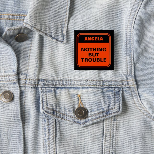 Funny black orange nothing but trouble personalise 15 cm square badge (In Situ)