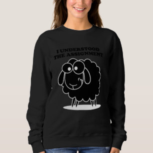 Funny Black Sheep I Understood The Assignment Soci Sweatshirt