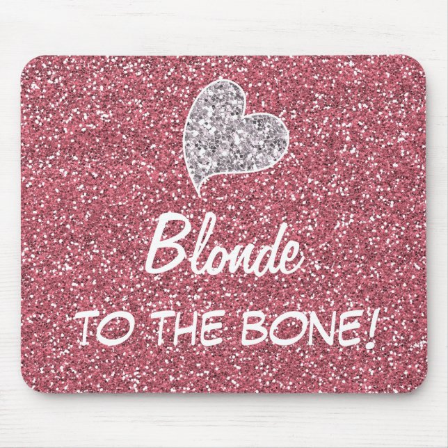 Funny Blonde to the Bone Quote Mouse Pad (Front)
