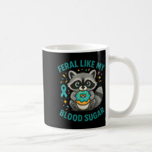 Funny Blood Sugar Raccoon Food Chaos Diabetes Fera Coffee Mug