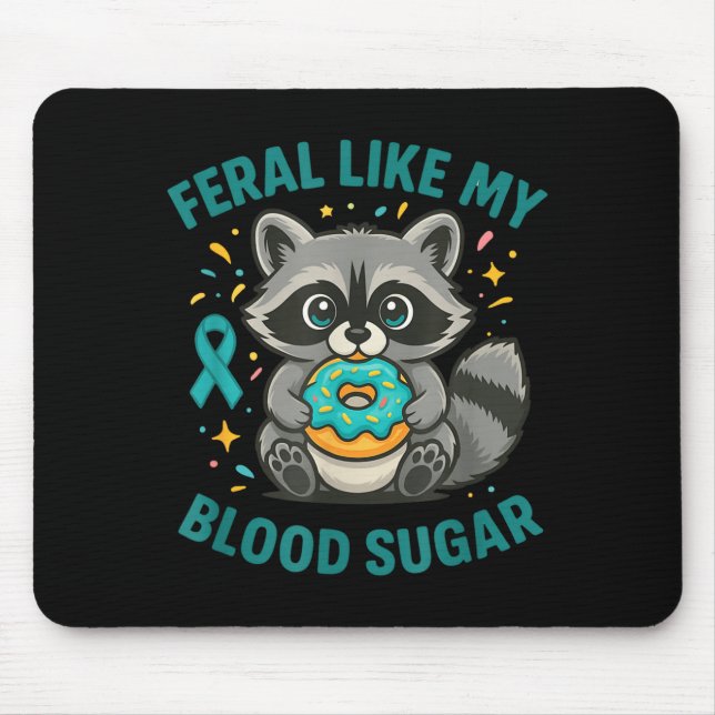 Funny Blood Sugar Raccoon Food Chaos Diabetes Fera Mouse Pad (Front)