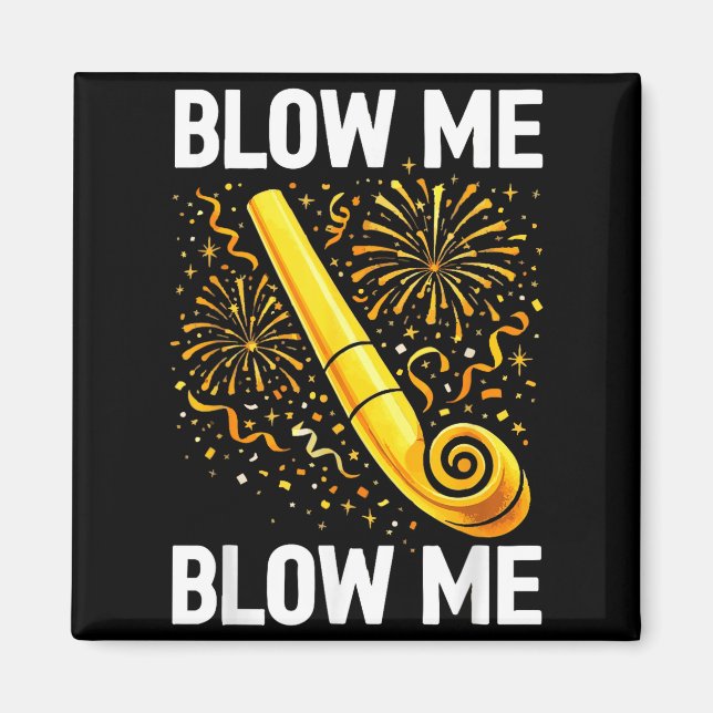 Funny Blow Me Kiss Me Happy New Year Couple Matchi Magnet (Front)