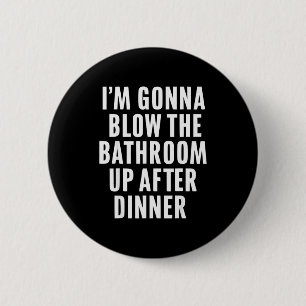 Funny Blow The Bathroom Adult Humor Inappropriate 6 Cm Round Badge