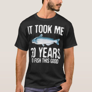 Funny Blue Catfish Fishing 30th Birthday 30 Years T-Shirt