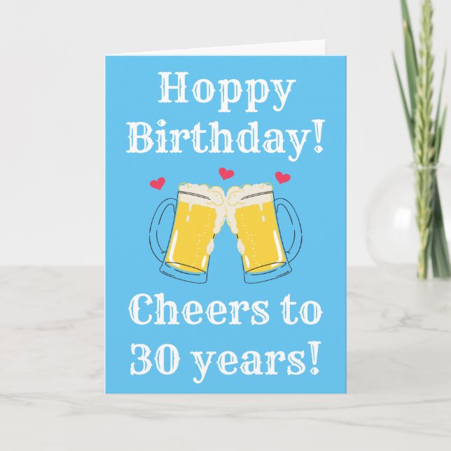 Funny Blue Cheers To Beer 30th Hoppy Birthday Card (Front)