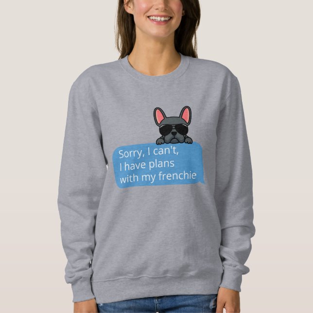 Funny Blue Frenchie Text Message Sweatshirt (Front)