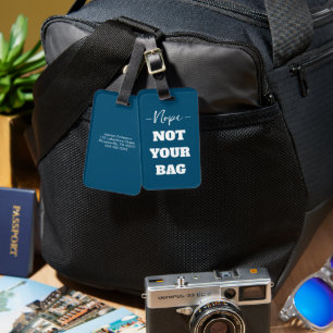 Funny Blue Nope Not Your Bag Text Luggage Tag