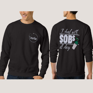 Funny Blue Nurse 2 sided Typography Oxygen SOBs Sweatshirt