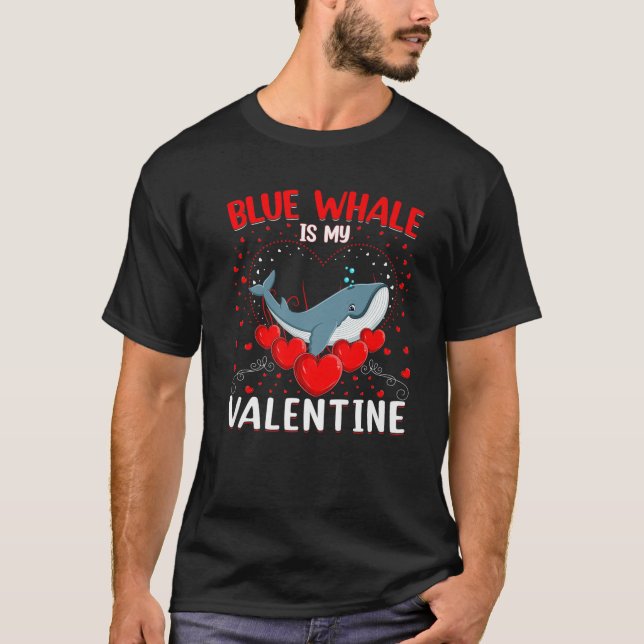Funny Blue Whale Is My Valentine Blue Whale Valent T-Shirt (Front)