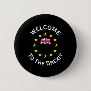 Funny Blue Yellow European Union Welcome To Brexit 6 Cm Round Badge