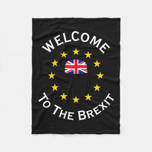 Funny Blue Yellow European Union Welcome To Brexit Fleece Blanket (Front)