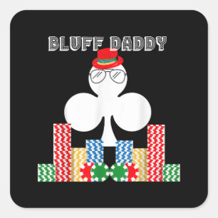 Funny Bluff Daddy Poker Casino Game Texas Square Sticker