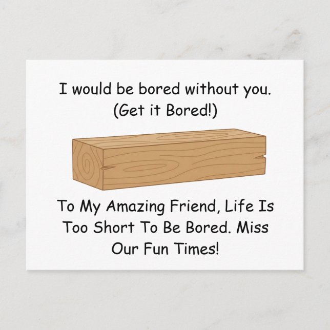 Funny Board Pun Gift: Bored Without You Postcard (Front)