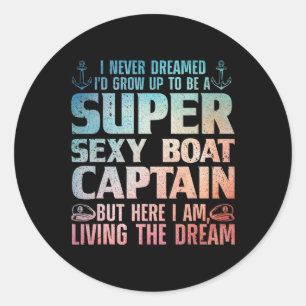 Funny Boat Captain Design For Men Women Boating Bo Classic Round Sticker