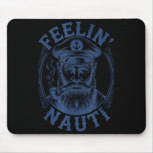 Funny Boat Captain Feelin' Nauti Sailing Graphic Mouse Pad