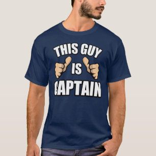 Funny boat captain saying: This guy is captain T-Shirt