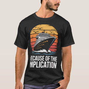 Funny Boat Cruise Boating T-Shirt