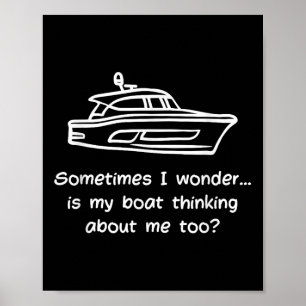Funny Boat Owner Humour Men Dads Who Love Boats An Poster