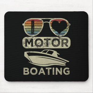 Funny Boater Quote I Love Motor Boating Motorboati Mouse Pad